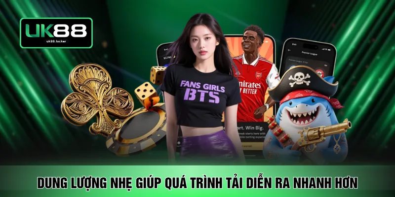 Dung lượng nhẹ giúp quá trình tải diễn ra nhanh hơn