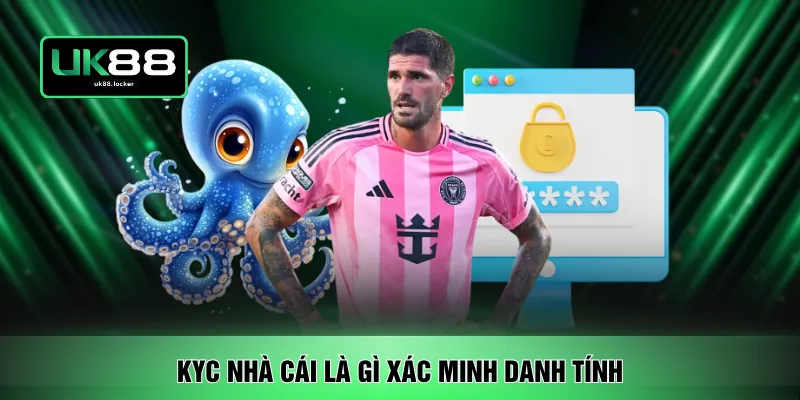 KYC nhà cái là gì xác minh danh tính 