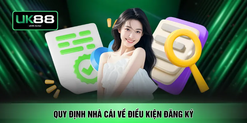 Quy định nhà cái về điều kiện đăng ký