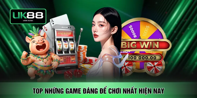 Top những game đáng để chơi nhất hiện nay